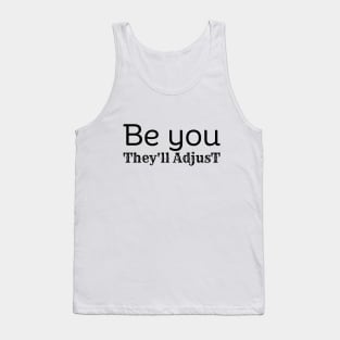 be you, motivation, quotes, Tank Top